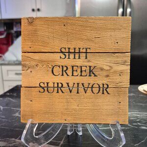 REDUCED!  Fun sign.Wood, Casual design, wall or table. 6X6